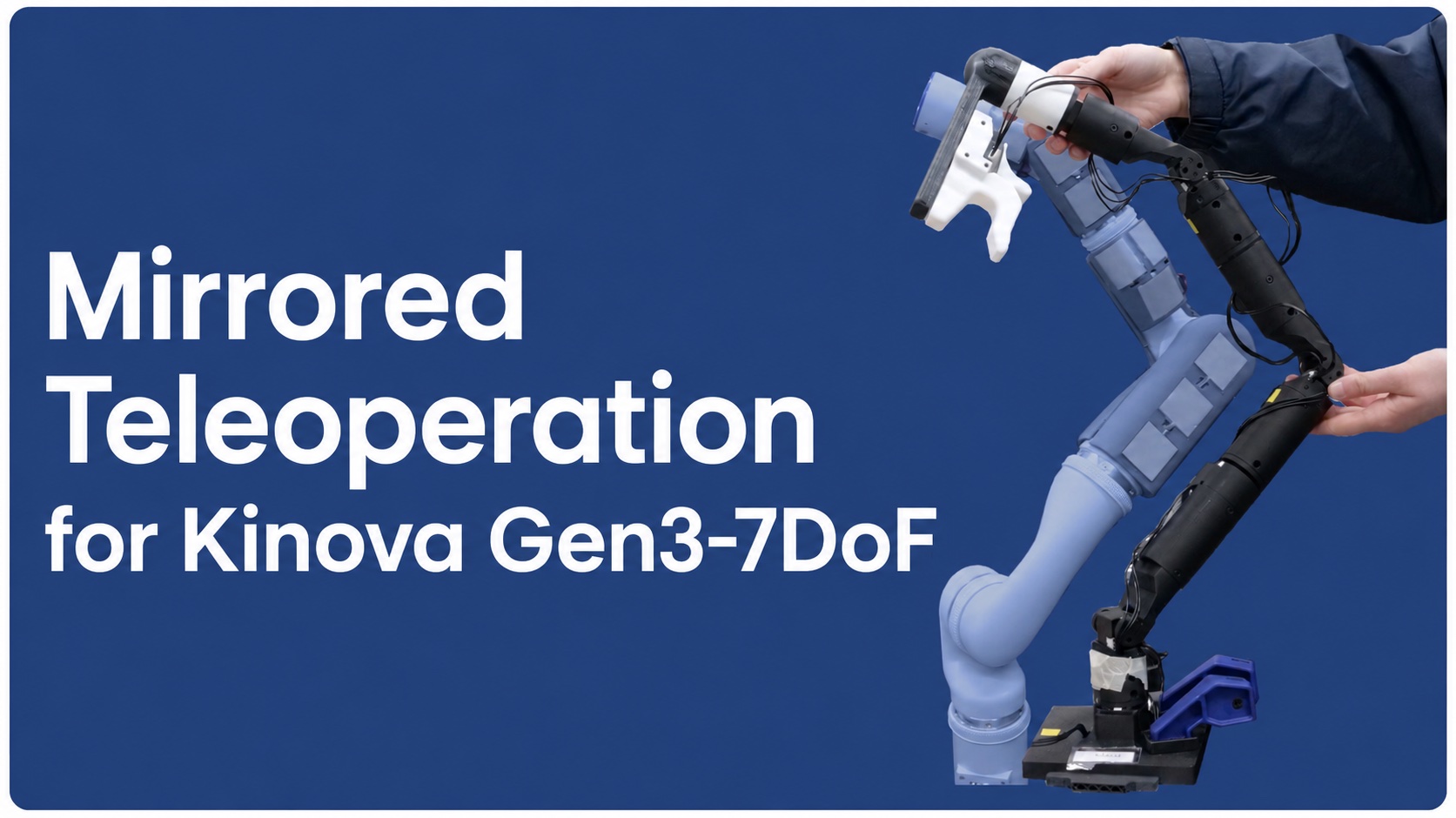 Mirrored teleoperation for the Kinova Gen3-7DoF: an operator guides the black leader arm by hand while the blue Gen3 mirrors its pose.